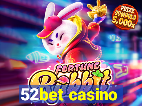 52bet casino